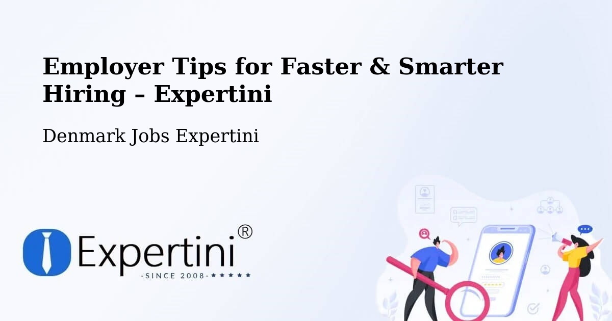 Employer Tips for Hiring & Recruitment – Randers - Randers, Denmark Jobs Expertini